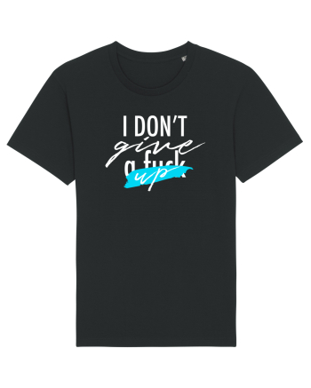 I don't give UP Black