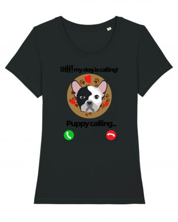 Shh! My dog is calling! Black