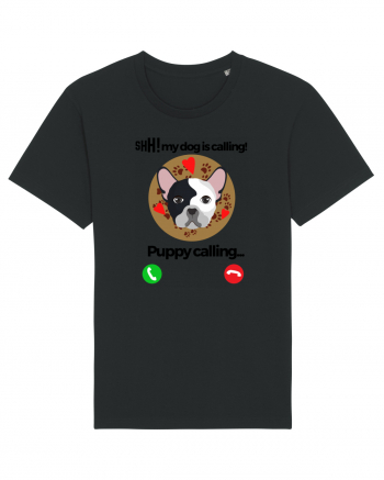 Shh! My dog is calling! Black