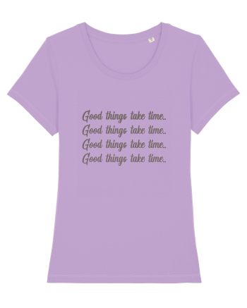 Good Things Take Time Lavender Dawn