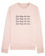 Good Things Take Time Bluză mânecă lungă Unisex Rise