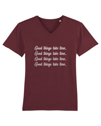 Good Things Take Time ! Burgundy