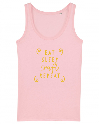 Eat, Sleep, Craft, Repeat Cotton Pink