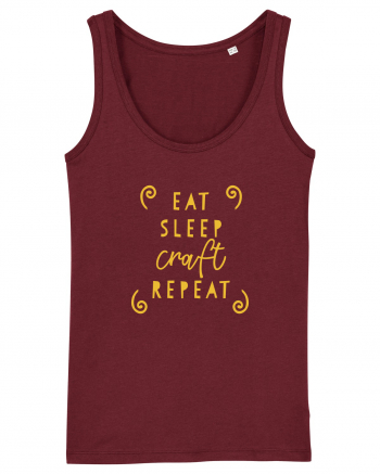 Eat, Sleep, Craft, Repeat Burgundy