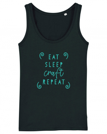 Eat, Sleep, Craft, Repeat ! Black