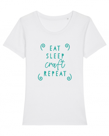 Eat, Sleep, Craft, Repeat ! White