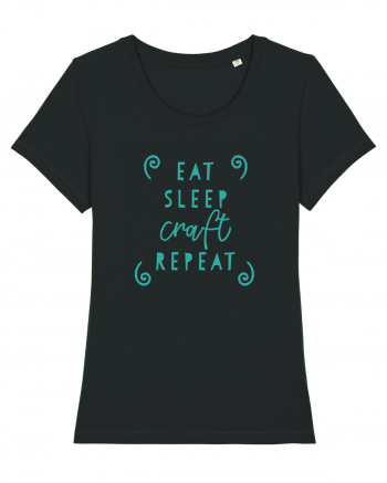 Eat, Sleep, Craft, Repeat ! Black