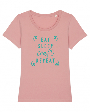 Eat, Sleep, Craft, Repeat ! Canyon Pink