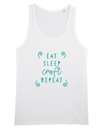 Eat, Sleep, Craft, Repeat ! White