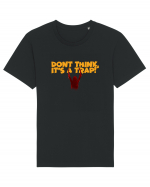 Don't think, it's a trap! Tricou mânecă scurtă Unisex Rocker