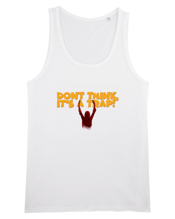 Don't think, it's a trap! White