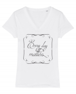 Fiecare zi contează Tricou mânecă scurtă guler V Damă Evoker