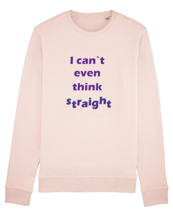 I can`t even think straight Candy Pink