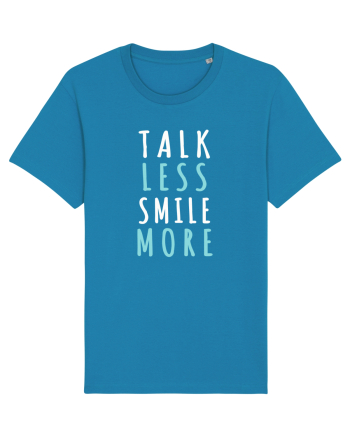 Talk Less Smile More Azur