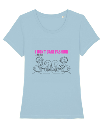 I don't care fashion...that much Sky Blue