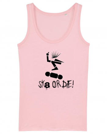 Skate Or Die  Cotton Pink