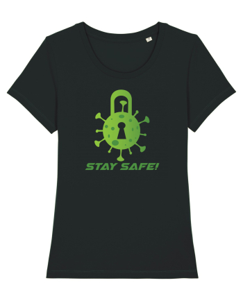STAY SAFE! Black