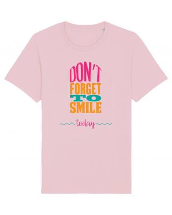 Nu uita să zâmbești azi Cotton Pink
