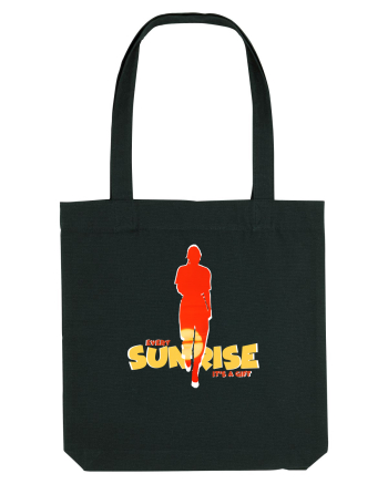 Every Sunrise It's a Gift Black