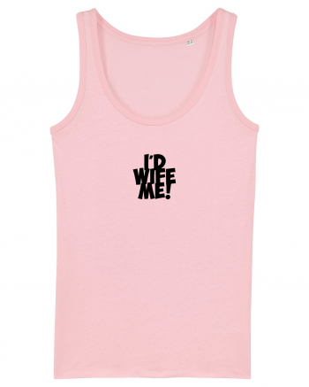 I'd Wife Me! Cotton Pink