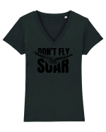 Don't Fly. Soar Tricou mânecă scurtă guler V Damă Evoker