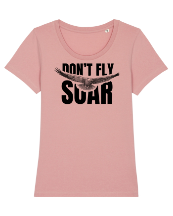 Don't Fly. Soar Canyon Pink