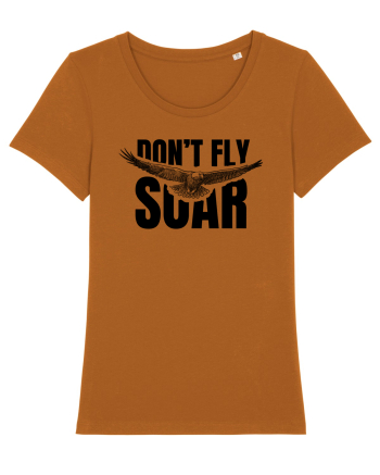 Don't Fly. Soar Roasted Orange