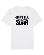 Don't Fly. Soar Tricou mânecă scurtă Unisex Rocker