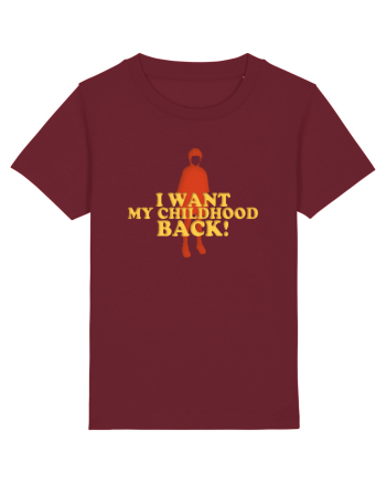 I Want My Childhood Back! Burgundy