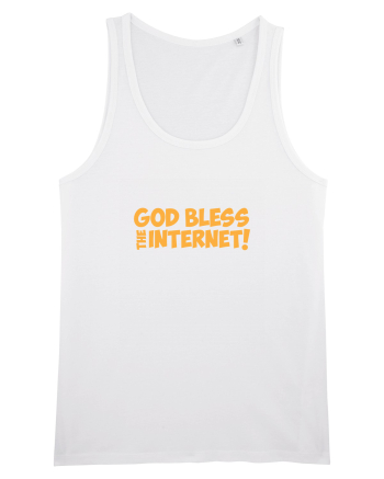 God Bless the Internet! White