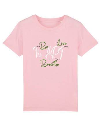 Be the art, live the art, breathe the art. Un design simplu dar de impact Cotton Pink