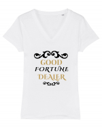 Dealer pentru un viitor mai bun. Good fortune dealer Tricou mânecă scurtă guler V Damă Evoker