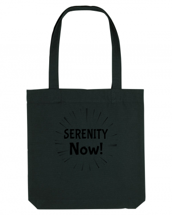 Serenity Now!!! Black