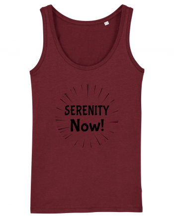 Serenity Now!!! Burgundy