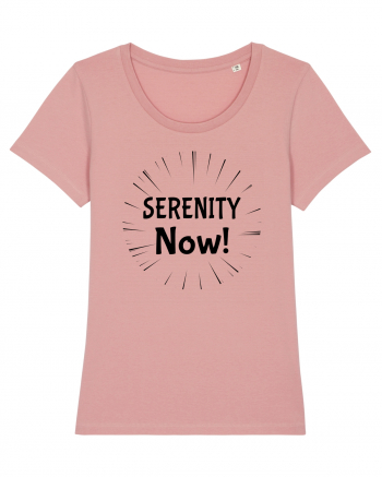 Serenity Now!!! Canyon Pink