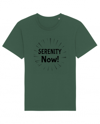 Serenity Now!!! Bottle Green