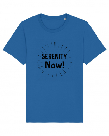 Serenity Now!!! Royal Blue