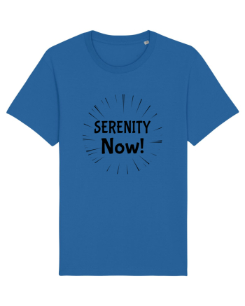 Serenity Now!!! Royal Blue