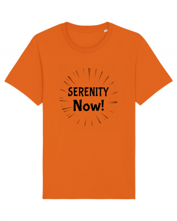 Serenity Now!!! Bright Orange