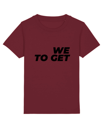 We are together Burgundy