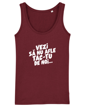 Vezi să nu afle tac-tu de noi... Burgundy