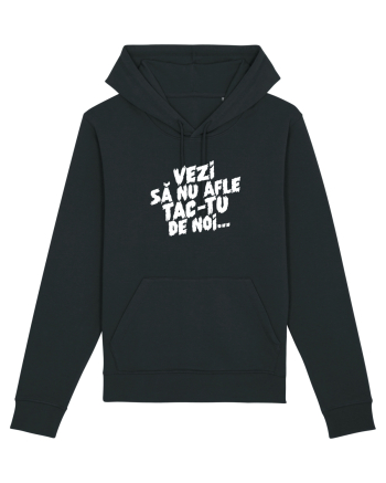 Vezi să nu afle tac-tu de noi... Black