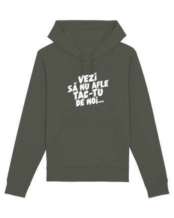 Vezi să nu afle tac-tu de noi... Khaki
