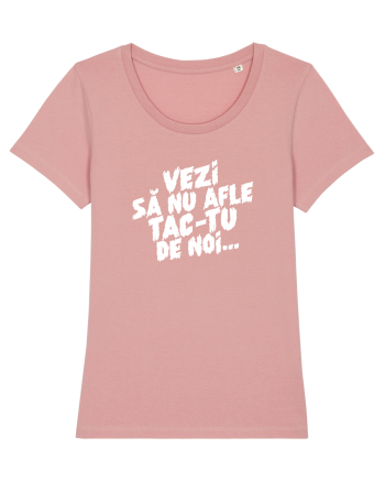 Vezi să nu afle tac-tu de noi... Canyon Pink