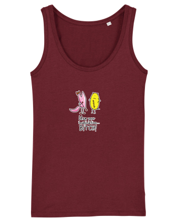 Use your imagination... BITCH! Burgundy
