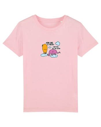 How long is forever? ... Sometimes, just one second! Cotton Pink