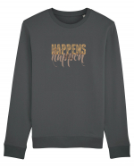 Happens will happen Bluză mânecă lungă Unisex Rise