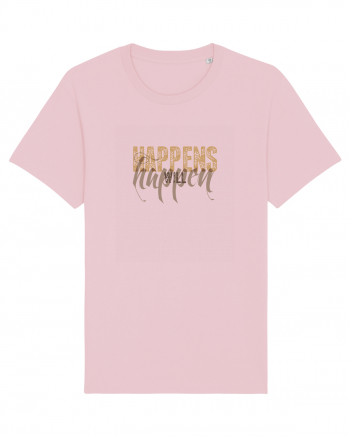 Happens will happen Cotton Pink