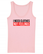I need clothes, not feelings. Maiou Damă Dreamer