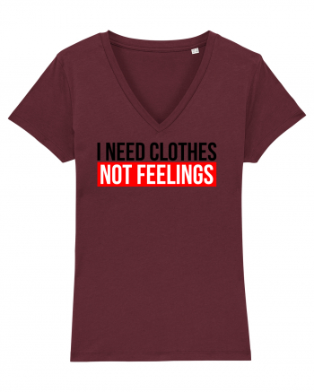 I need clothes, not feelings. Burgundy